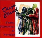 diego clavel - cantos flamencos de navidad