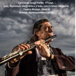Jorge Pardo: concierto 11 septiembre, acompañado de Cristian de Moret. Teatro Alcázar. Madrid
